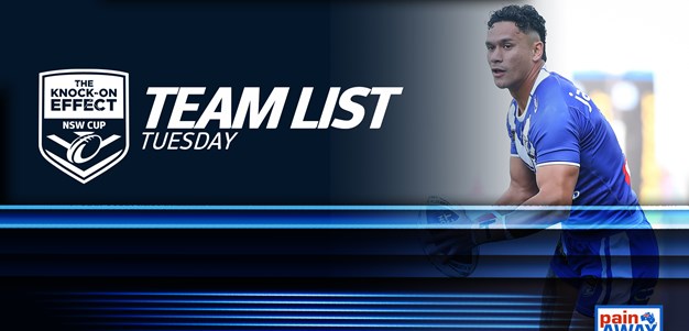 Team List Tuesday | The Knock-On Effect NSW Cup - Round 15