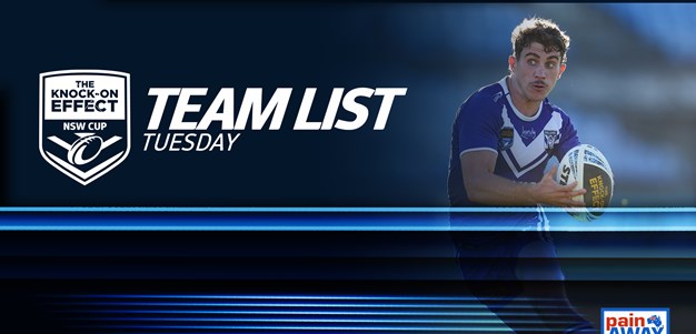 Team List Tuesday | The Knock-On Effect NSW Cup - Round 22